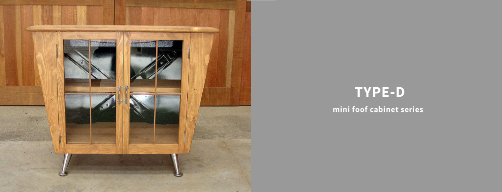 TYPE- TYPE-D mini foof cabinet series